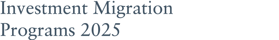 Investment Migration Programs 2025 