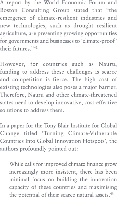 A report by the World Economic Forum and Boston Consulting Group stated that “the emergence of climate resilient indu...