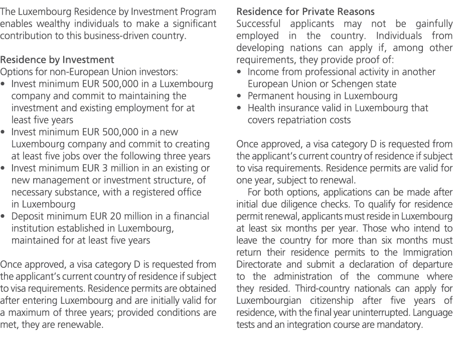 The Luxembourg Residence by Investment Program enables wealthy individuals to make a significant contribution to this...