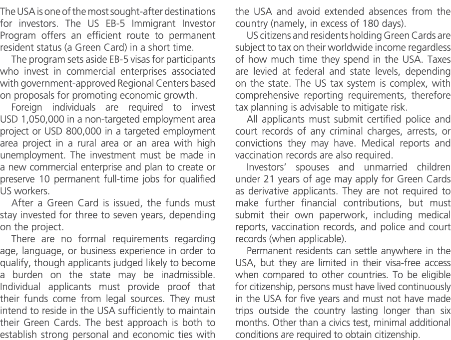 The USA is one of the most sought after destinations for investors. The US EB 5 Immigrant Investor Program offers an ...