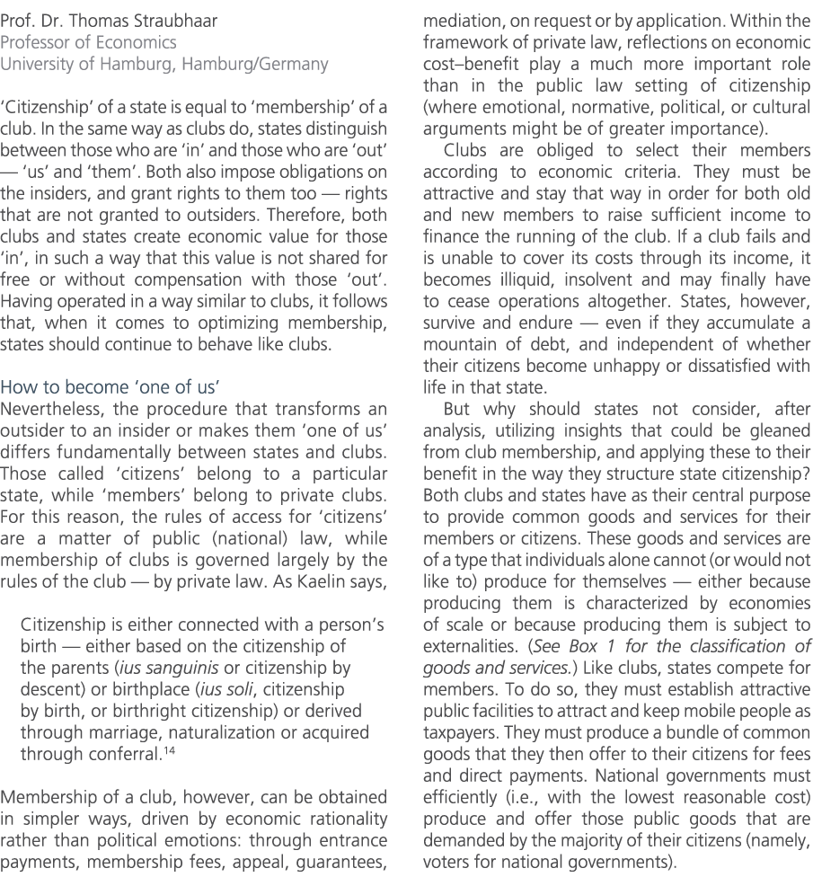Prof. Dr. Thomas Straubhaar Professor of Economics University of Hamburg, Hamburg/Germany ‘Citizenship’ of a state is...