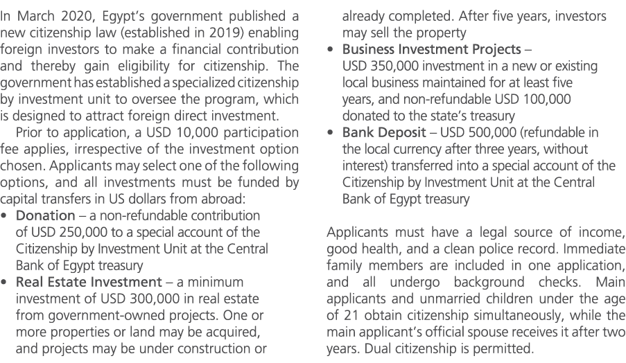 In March 2020, Egypt’s government published a new citizenship law (established in 2019) enabling foreign investors to...