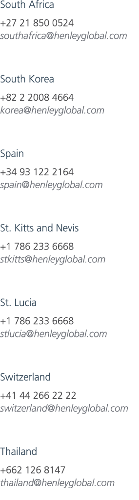 South Africa +27 21 850 0524 southafrica@henleyglobal.com South Korea +82 2 2008 4664 korea@henleyglobal.com Spain +3...