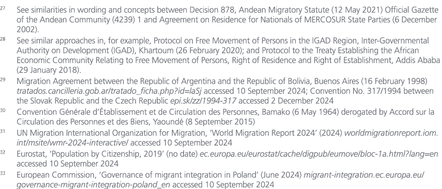 27 See similarities in wording and concepts between Decision 878, Andean Migratory Statute (12 May 2021) Official Gaz...