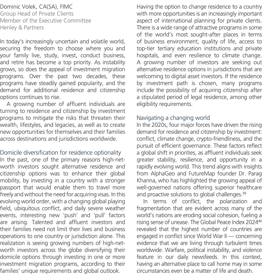 Dominic Volek, CA(SA), FIMC Group Head of Private Clients Member of the Executive Committee Henley & Partners In toda...