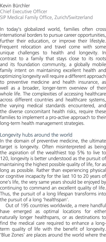 Kevin B rchler Chief Executive Officer SIP Medical Family Office, Zurich/Switzerland In today’s globalized world, fam...
